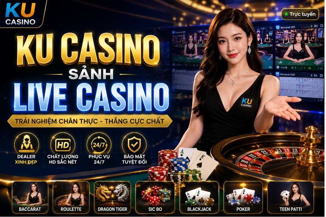 Sảnh ku casino uy tín nhiều trò chơi
