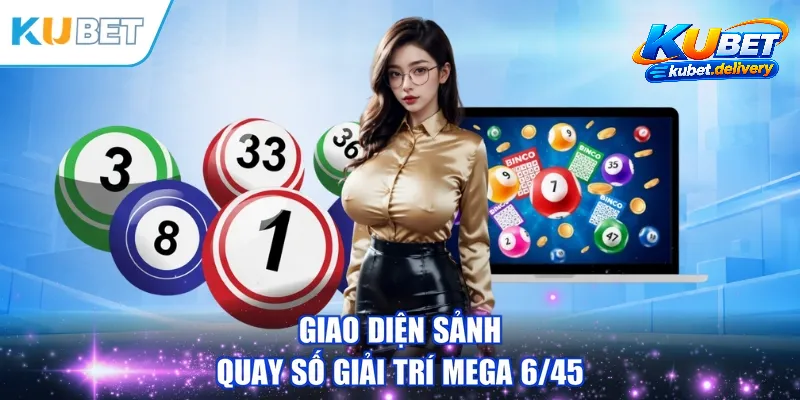 Mega 6/45 KUBET: Chinh phục Jackpot tỷ đồng, thay đổi vận mệnh chỉ với 10K