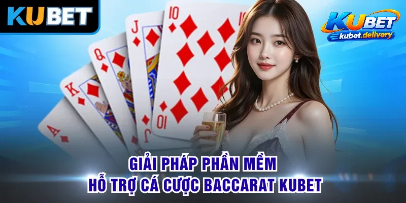 Tool Hack Baccarat KUBET – Lựa Chọn Thông Minh Cho Bet Thủ